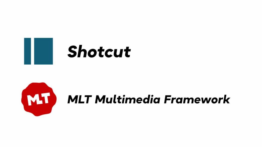 Shotcut & MLT